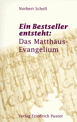 Beispielbild fr Ein Bestseller entsteht: Das Matthus-Evangelium zum Verkauf von medimops