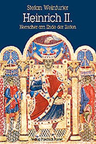 Beispielbild fr Heinrich II. (1002-1024): Herrscher am Ende der Zeiten zum Verkauf von medimops
