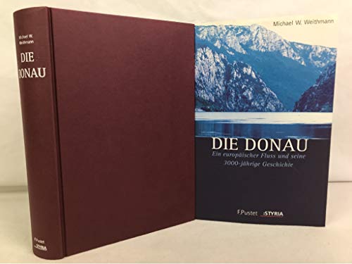 Beispielbild fr Die Donau. Ein europischer Fluss und seine 3000-jhrige Geschichte zum Verkauf von medimops