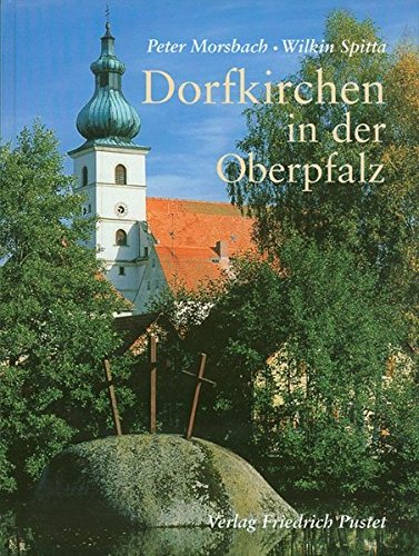 9783791717326: Dorfkirchen in der Oberpfalz: Bayerische Geschichte
