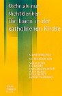 Mehr als nur Nichtkleriker: Die Laien in der katholischen Kirche. (9783791717715) by Karrer, Leo; Meyer, Hans Joachim; Neuner, Peter; Pree, Helmuth; Smolinsky, Heribert