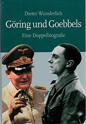 Beispielbild fr Gring und Goebbels. Eine Doppelbiografie. zum Verkauf von Bojara & Bojara-Kellinghaus OHG