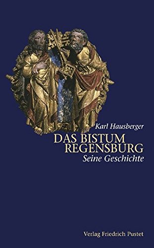 Imagen de archivo de Das Bistum Regensburg: Seine Geschichte a la venta por medimops