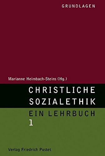9783791719238: Christliche Sozialethik 1. Grundlagen: Ein Lehrbuch