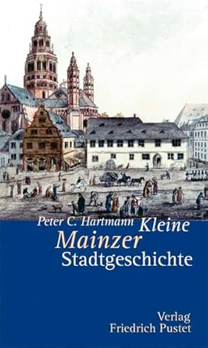 Stock image for Kleine Mainzer Stadtgeschichte for sale by medimops