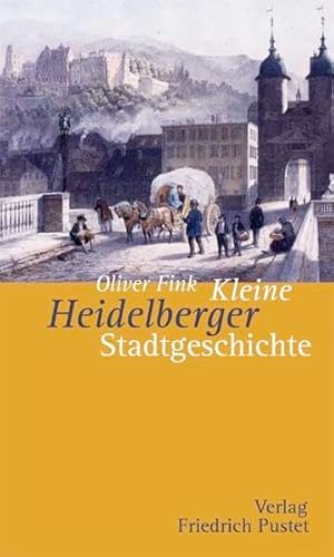 Beispielbild fr Kleine Heidelberger Stadtgeschichte zum Verkauf von medimops