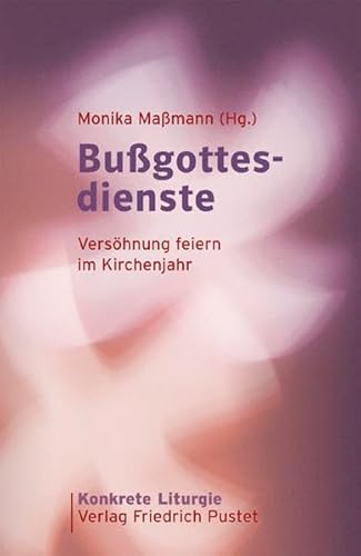 9783791719917: Bugottesdienste: Vershnung feiern im Kirchenjahr