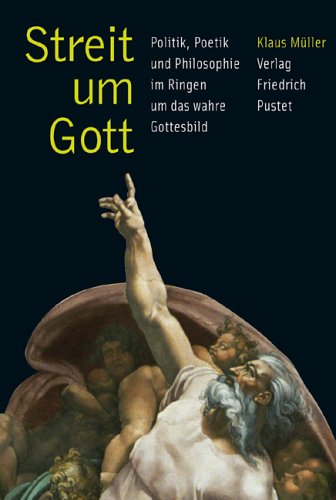 9783791719931: Streit um Gott: Politik, Poetik und Philosophie im Streit um das wahre Gottesbild