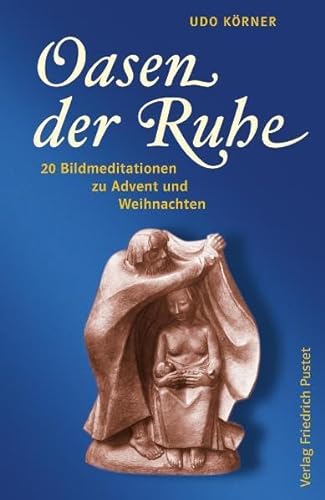 Stock image for Oasen der Ruhe: 20 Bildmeditationen zu Advent und Weihnachten for sale by medimops