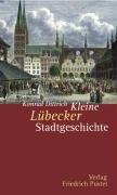 Stock image for Kleine Lbecker Stadtgeschichte for sale by medimops