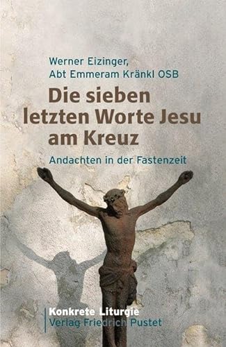 Stock image for Die sieben letzten Worte Jesu am Kreuz -Language: german for sale by GreatBookPrices