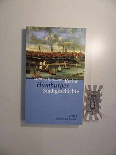 Imagen de archivo de Kleine Hamburger Stadtgeschichte a la venta por medimops