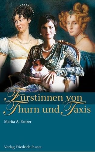 Beispielbild fr Frstinnen von Thurn und Taxis zum Verkauf von medimops