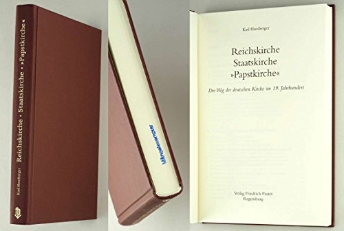 Imagen de archivo de Reichskirche, Staatskirche, "Papstkirche". Der Weg der deutschen Kirche im 19. Jahrhundert. a la venta por Mller & Grff e.K.