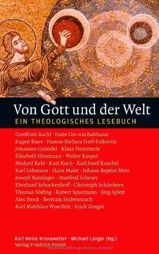 Stock image for Von Gott und der Welt: Ein theologisches Lesebuch for sale by medimops