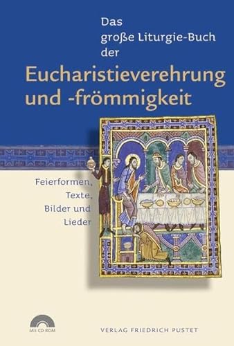 9783791722023: Das groe Liturgie-Buch der Eucharistieverehrung und -frmmigkeit