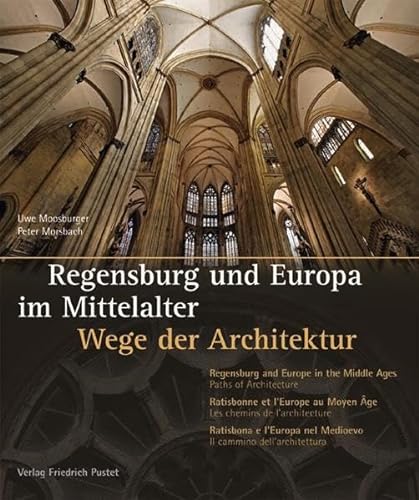 Stock image for Regensburg und Europa im Mittelalter: Wege der Architektur for sale by medimops
