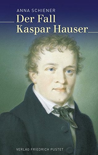 Beispielbild fr Der Fall Kaspar Hauser zum Verkauf von medimops