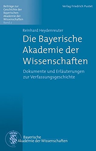 Beispielbild fr Die Bayerische Akademie der Wissenschaften 1 zum Verkauf von Buchpark