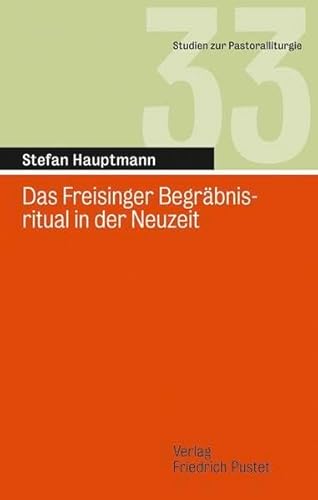 9783791723976: Hauptmann, S: Freisinger Begrbnisritual in der Neuzeit