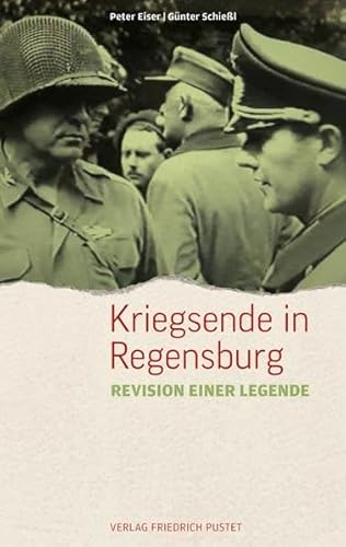 Beispielbild fr Eiser, P: Kriegsende in Regensburg zum Verkauf von WorldofBooks