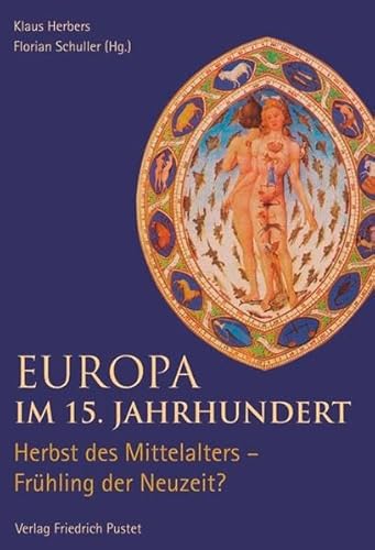 Europa im 15. Jahrhundert: Herbst des Mittelalters - Frühling der Neuzeit? - Unknown Author