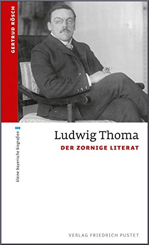 Beispielbild fr Ludwig Thoma: Der zornige Literat zum Verkauf von medimops