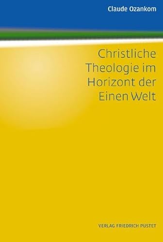 Beispielbild fr Christliche Theologie im Horizont der Einen Welt zum Verkauf von nova & vetera e.K.