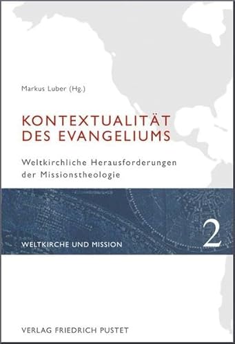 9783791724645: Kontextualitt des Evangeliums: Weltkirchliche Herausforderungen der Missionstheologie