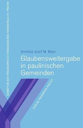Stock image for Glaubensweitergabe in paulinischen Gemeinden for sale by medimops