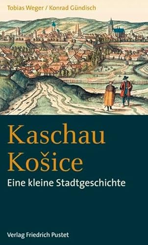 Beispielbild fr Kaschau / KoSice: Eine kleine Stadtgeschichte zum Verkauf von medimops