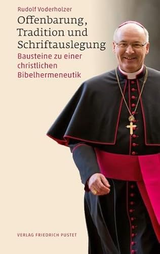 Stock image for Offenbarung, Tradition und Schriftauslegung: Bausteine zu einer christlichen Bibelhermeneutik for sale by medimops