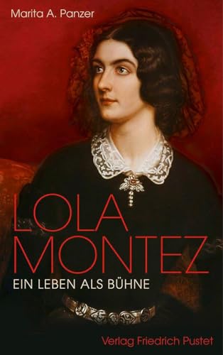 Beispielbild fr Lola Montez: Ein Leben als Bhne zum Verkauf von medimops
