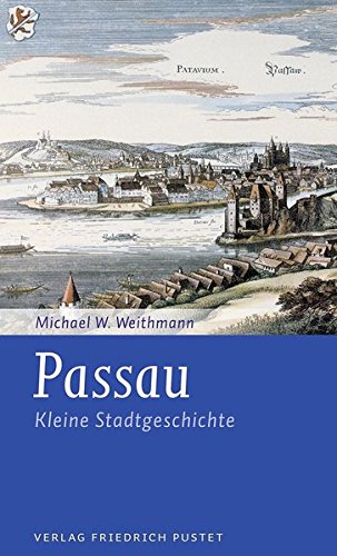 9783791725659: Passau: Kleine Stadtgeschichte