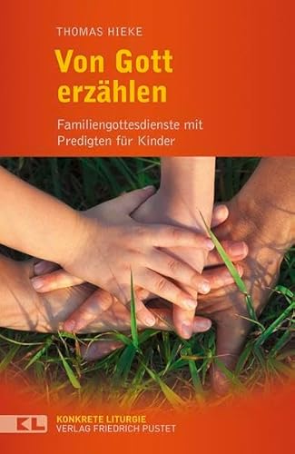 Beispielbild fr Von Gott Erzhlen: Familiengottesdienste Mit Predigten Fr Kinder zum Verkauf von Revaluation Books