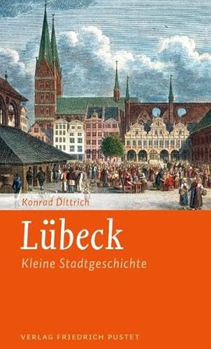 Stock image for Lbeck: Kleine Stadtgeschichte for sale by medimops