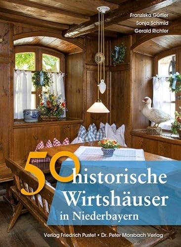 Beispielbild fr 50 historische Wirtshuser in Niederbayern zum Verkauf von medimops