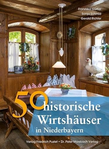9783791726427: 50 historische Wirtshuser in Niederbayern