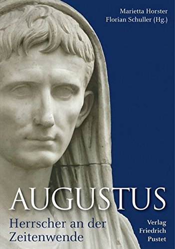 Beispielbild fr Augustus: Herrscher an der Zeitenwende zum Verkauf von medimops
