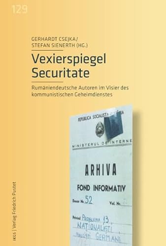 9783791726793: Vexierspiegel Securitate: Rumniendeutsche Autoren im Visier des kommunistischen Geheimdienstes