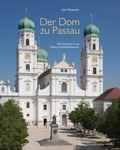 9783791727073: Der Dom zu Passau: Vom Mittelalter bis zur Gegenwart