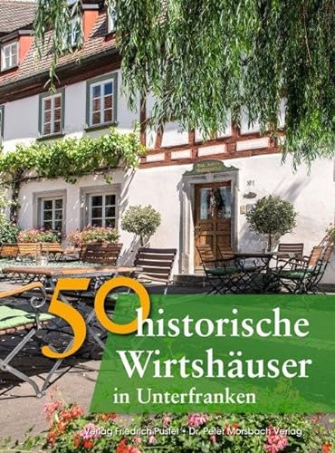 9783791727103: 50 historische Wirtshuser in Unterfranken