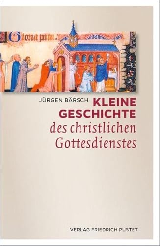 Beispielbild fr Kleine Geschichte des christlichen Gottesdienstes zum Verkauf von medimops