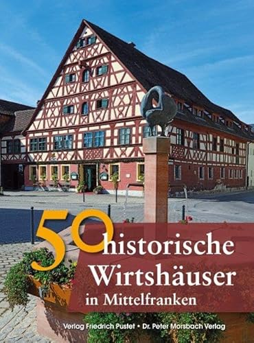 Beispielbild fr 50 historische Gasthuser in Mittelfranken -Language: german zum Verkauf von GreatBookPrices