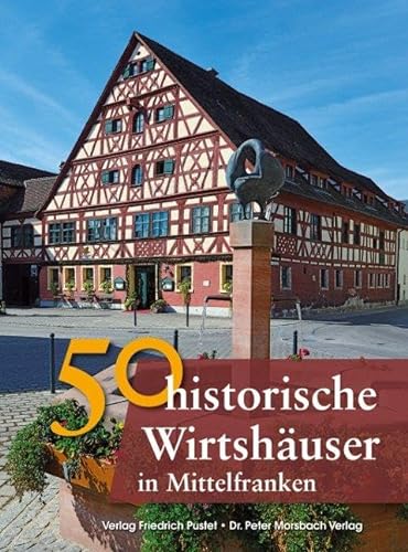 9783791727936: 50 historische Wirtshuser in Mittelfranken