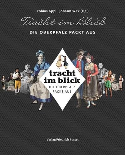 Imagen de archivo de Tracht im Blick: Die Oberpfalz packt aus a la venta por Revaluation Books