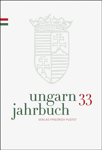9783791728117: Ungarn-Jahrbuch 33 (2016/17): Zeitschrift fr interdisziplinre Hungarologie