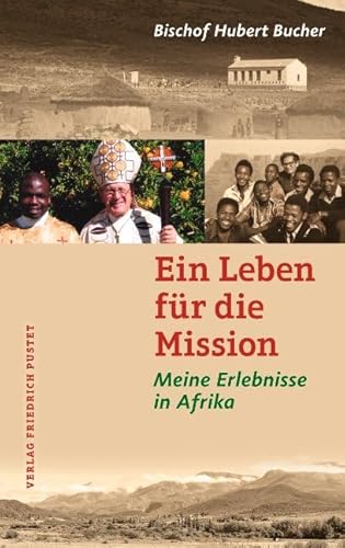 Beispielbild fr Ein Leben fr die Mission: Meine Erlebnisse in Afrika zum Verkauf von medimops