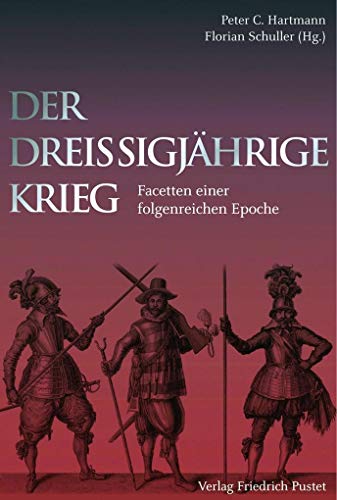 Stock image for Der Dreiigjhrige Krieg: Facetten einer folgenreichen Epoche (Kulturgeschichte) for sale by medimops