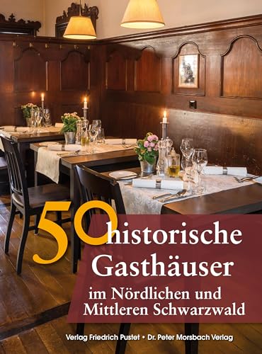 9783791729831: 50 historische Gasthuser im Nrdlichen und Mittleren Schwarzwald